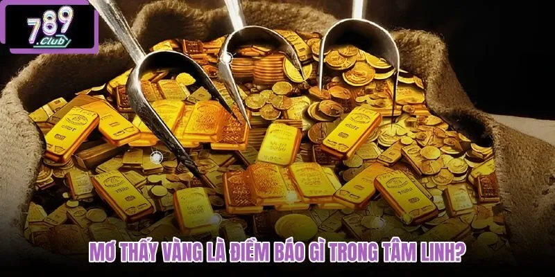 mo-thay-vang-la-diem-bao-gi-trong-tam-linh mo-thay-vang-la-diem-bao-gi-trong-tam-linh
